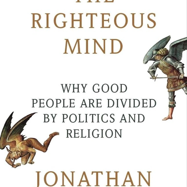 Book Summary: The Righteous Mind by Jonathan Haidt